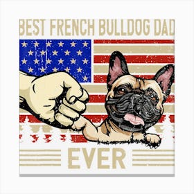 Limited Edition Mens Us Flag Best French Bulldog Dad 4th Of Canvas Print