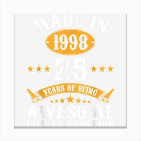 Made In 1998 25 Years Old Gifts 25th Birthday Gift For Men 1 Canvas Print