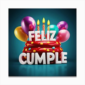 Feliz cumple and Feliz cumpleaños sign means Happy Birthday in Spanish language, Birthday party celebration gift with birthday cake candle colorful balloons best congratulation over light background wall artFeliz Cumple 18 Canvas Print