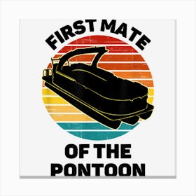 Pontoon Design For Boat Captain First Mate Of The Pontoon Canvas Print