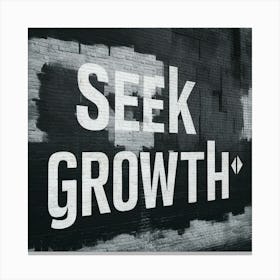 Seek Growth Canvas Print