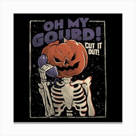 Oh My Gourd - Evil Halloween Pumpkin Skull Gift 1 Canvas Print