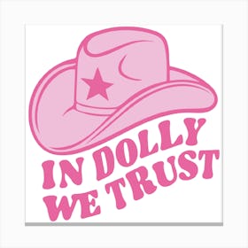 Dolly Parton Shirt In Dolly We Trust 2 Canvas Print