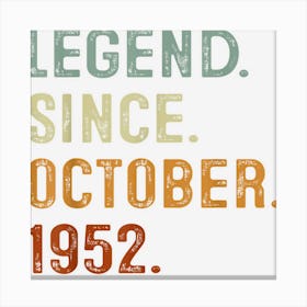 Legend Since October 1952 70th Birthday Gifts 70 Years Old Canvas Print