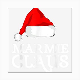 Marmie Claus Christmas Hat Family Pj Group Matching Pajama Canvas Print