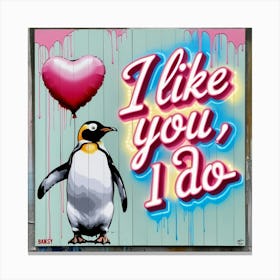 I like you, I do Canvas Print