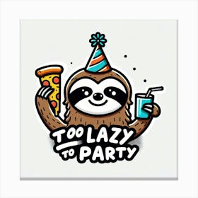 Too Lazy To Party 1 Canvas Print