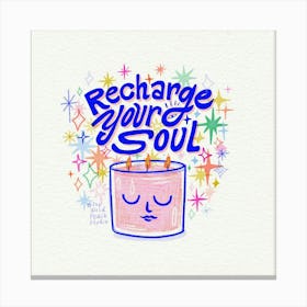 Recharge your soul Canvas Print