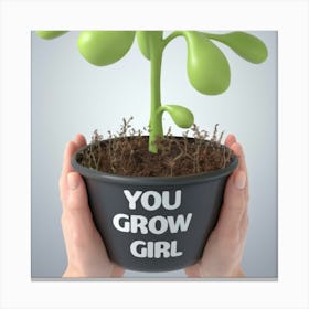 You Grow Girl Canvas Print