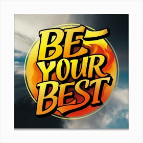 Be Your Best 4 Canvas Print