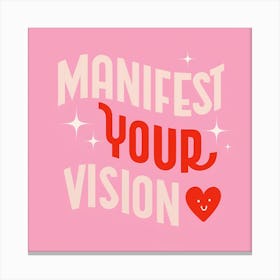 Manifest Your Vision Canvas Print