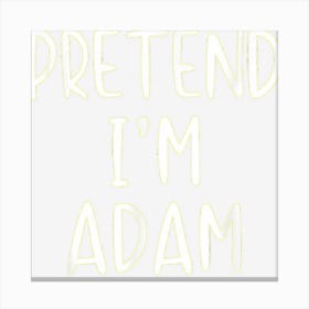 Pretend Adam Costume Halloween Bible Lazy Easy Eve Canvas Print