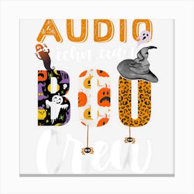 Audio Technician Boo Crew Halloween Matching Tech Canvas Print