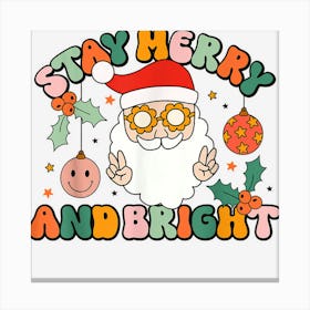 Retro Groovy Stay Merry & Bright Christmas Cute Santa Claus Canvas Print