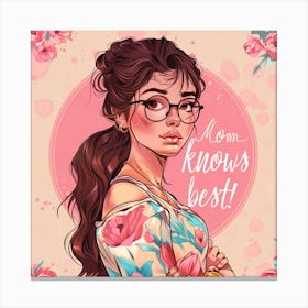 Mom Knows Best 08 Canvas Print