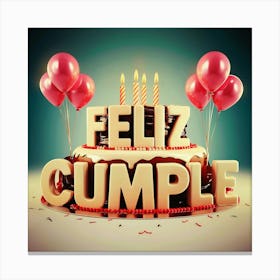 Feliz cumple and Feliz cumpleaños sign means Happy Birthday in Spanish language, Birthday party celebration gift with birthday cake candle colorful balloons best congratulation over light background wall artFeliz Cumple 35 Canvas Print