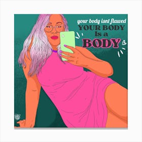 Body isn’t flawed Canvas Print