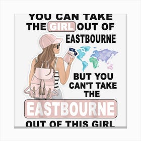 Proud Eastbourne Girl Cool Girl From Eastbourne City Canvas Print