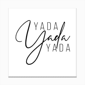 Yada Yada Yada Canvas Print