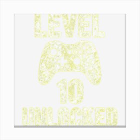 Cute Video Gamer 10th Birthday Gift Level 10 Unlocked Canvas Print