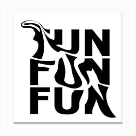 Fun Fun 1 Canvas Print