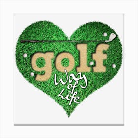 Golf Way Of Lofe Game Golf Course Heart Sport Canvas Print