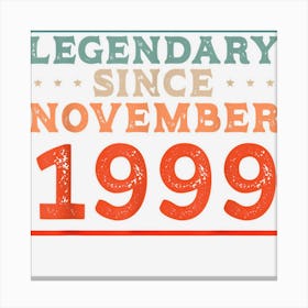 Legendary Since November 1999 Born In The 90s Birthday Party Canvas Print