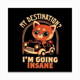 Going Insane - Funny Creepy Cute Sarcasm Red Panda Gift Canvas Print