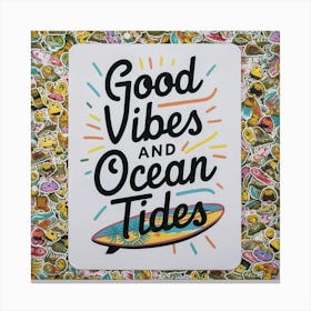 Good Vibes And Ocean Tides Canvas Print