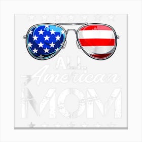 All American Mom 4th Of July Gifts Mothers Day Canvas Print