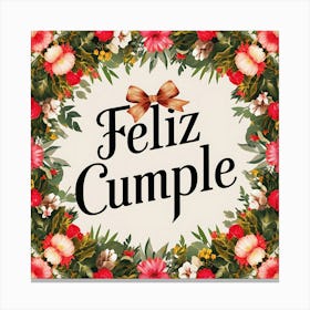 Feliz cumple and Feliz cumpleaños sign means Happy Birthday in Spanish language, Birthday party celebration gift with birthday cake candle colorful balloons best congratulation over light backgroundFeliz Cumple 15 Canvas Print