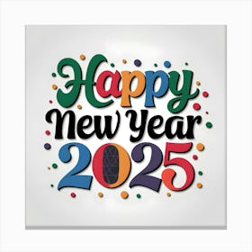 Happy New Year 2025 5 Canvas Print