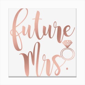 Future Mrs For Bride Women Canvas Print