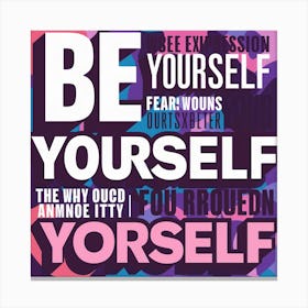 Be Yourself 2 Canvas Print
