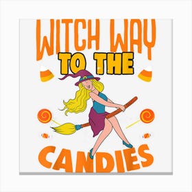 Witch Way To The Candy Funny Trick Or Treat Halloween Party Canvas Print