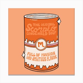 Scorpio Soup Canvas Print