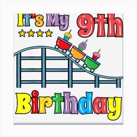 Its My 9th Birthday Roller Coaster Canvas Print