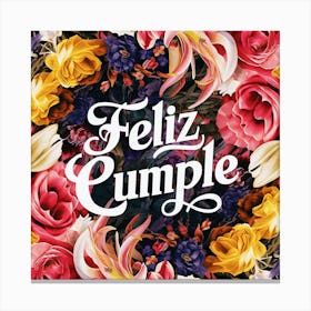 Feliz cumple and Feliz cumpleaños sign means Happy Birthday in Spanish language, Birthday party celebration gift with birthday cake candle colorful balloons best congratulation over light backgroundFiesta Cumple 3 Canvas Print