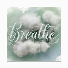 Breathe 1 Canvas Print