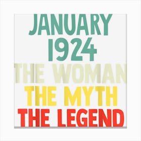 98 Years Old January 1924 Woman Myth Legend 98th Birthday Canvas Print