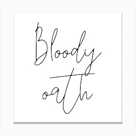 Bloody Oath Square Canvas Print