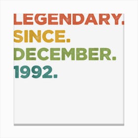 30 Years Old Legend Since December 1992 30th Birthday Gifts 1 Canvas Print