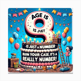 Age is just a number, but in your case, it's a really big number Canvas Print