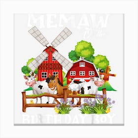 Memaw Of The Birthday Boy Farm Animals Birthday Party 1 Canvas Print