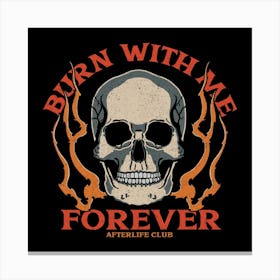 Burn with me forever love skull Canvas Print