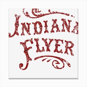 Indiana Flyer Canvas Print