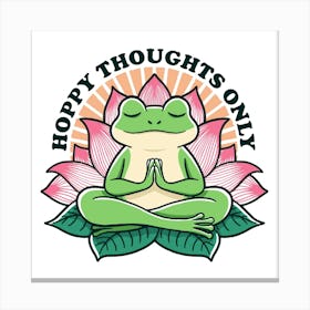 Happy Thoughts Only - Frog Canvas Print