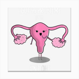 Womens Womens Uterus Removal Hysterectomy Funny Gift Canvas Print