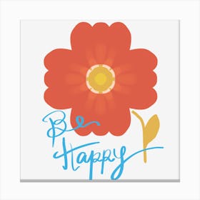 Be Happy Canvas Print