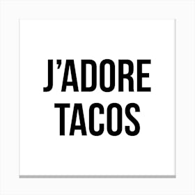 J Adore Tacos Canvas Print